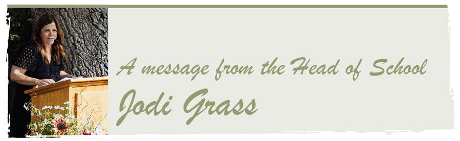 A message from the head of school, Jodi Grass